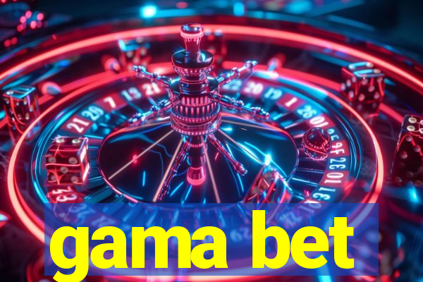 gama bet